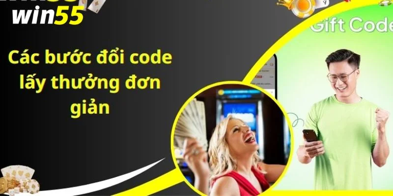 Code Miễn Phí Win55 – Cách Nhận An Toàn Cho Tân Thủ