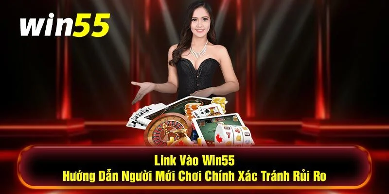 Hướng Dẫn Đăng Nhập Win55 Từ A - Z Cho Thành Viên Mới 3 Các bước đăng nhập Win55 dễ như ăn bánh