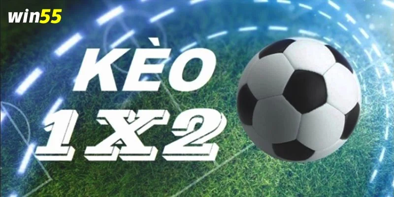 Kèo 1x2 Là Gì? Kinh Nghiệm Bắt Kèo Chuẩn Xác, Kiếm Đậm