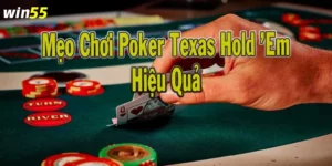 Hé Lộ Mẹo Chơi Poker Bất Bại Trên Bàn Cược Casino Win55