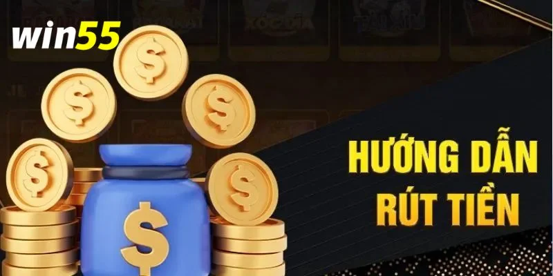 Rút Tiền Win55 Như Thế Nào? Thao Tác Ai Cũng Có Thể Làm 3 Từng bước rút tiền Win55 dễ dàng ngay cả với người chơi mới.