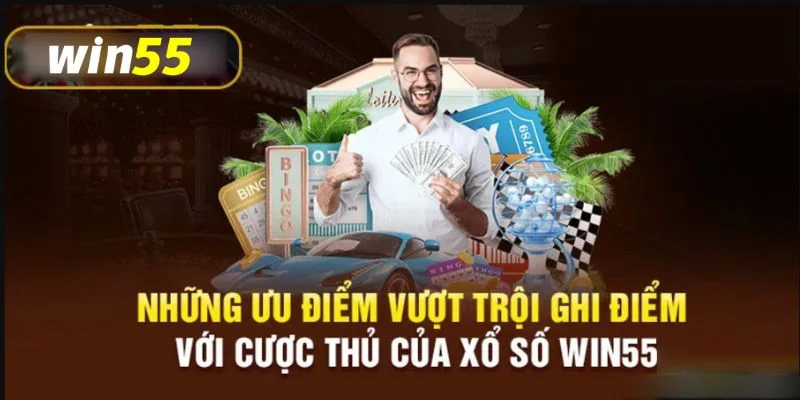 Xổ Số Win55 - Sân Chơi Số Đẹp, Cơ Hội Chốt Số Kiếm Lời 2 Có rất nhiều ưu điểm của sảnh chơi xổ số Win55 mà bạn không thể bỏ lỡ.
